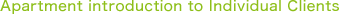 Apartment introduction to Individual Clients